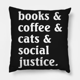 Books Coffee Cats Social Justice Pillow
