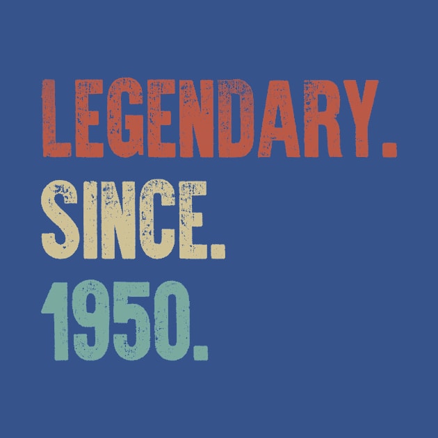 Retro Vintage 70th Birthday Legendary Since 1950 by DutchTees