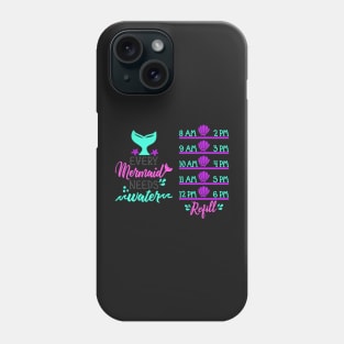 Every Mermaid Needs Water Phone Case