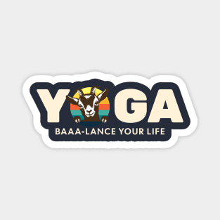 Goat Yoga - Baaa-lance Your Life - Cute Goat Magnet