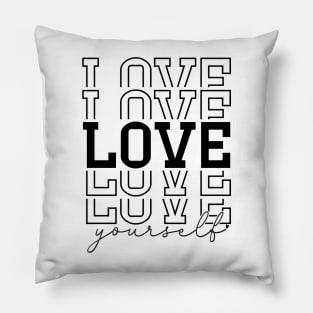 Love Yourself Pillow