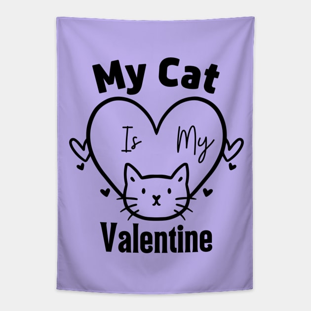 My Cat Is My Valentine. Tapestry by Stylish Dzign