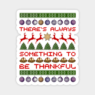 There`s Always Something to be Thankful Magnet