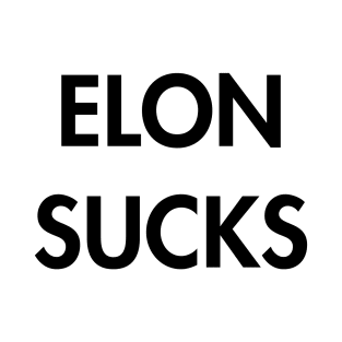 Elon Sucks T-Shirt