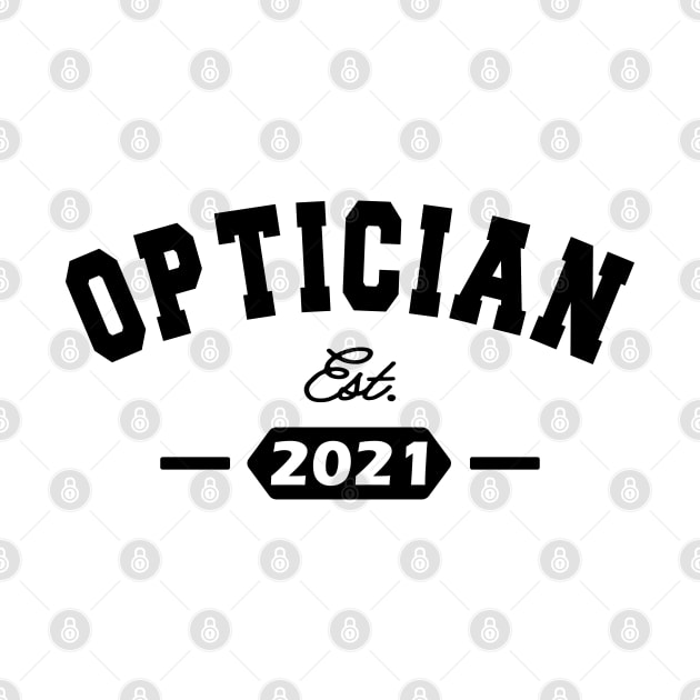 Optician - Optician Est. 2021 by KC Happy Shop