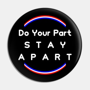 Do Your Part , Stay Apart (support France) Pin