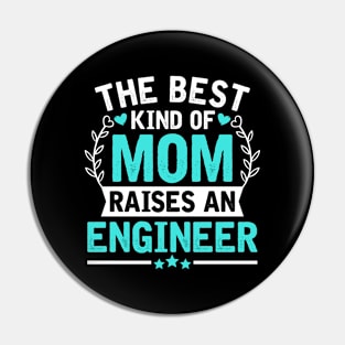 The Best Kind of Mom Raises an ENGINEER Pin