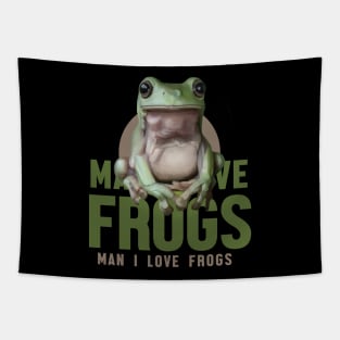 Man I Love Frogs Meme Tapestry