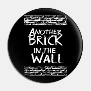 Another Brick in the Wall Pin