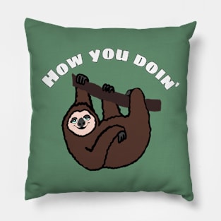 How you doin' Pillow