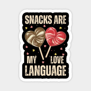 Snacks Are My Love Language Magnet