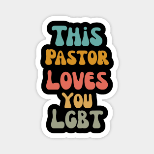 This Pastor Loves You LGBT Pride Magnet