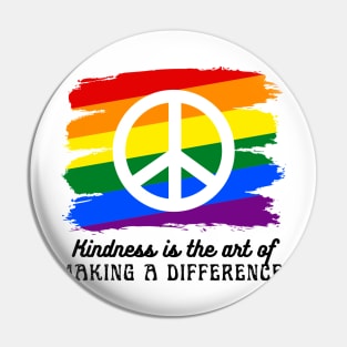 Kindness is the art of making a difference Pin