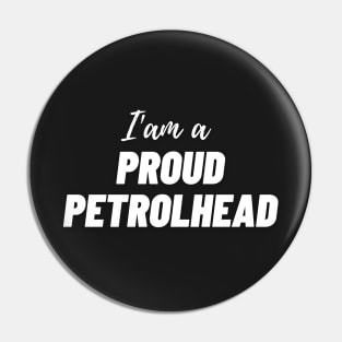 I 'am a Proud Petrolhead Pin