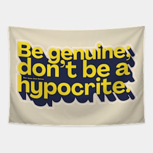 Be genuine Tapestry