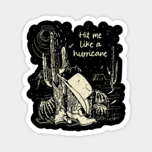 Hit Me Like A Hurricane Cowgirl Western Boot Hat Magnet