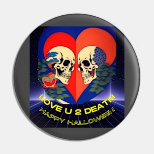 Love You to Death (2 skulls inside heart frame Halloween) Pin