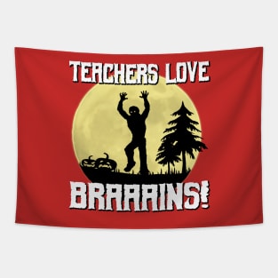 Zombie Teacher Loves Brains Tapestry