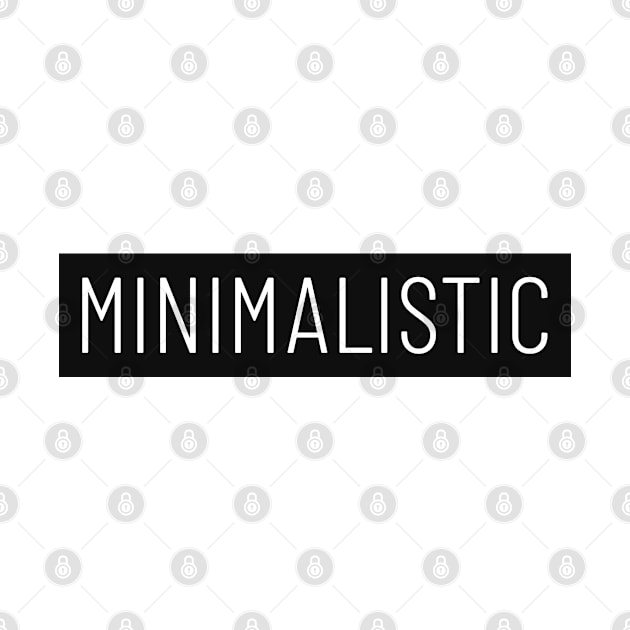 MINIMALISTIC by MH Knows