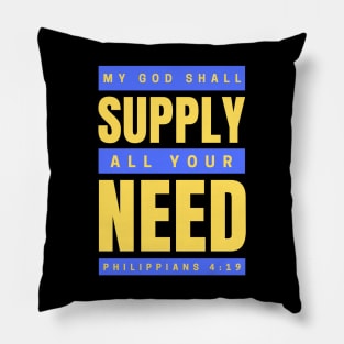 My God Shall Supply All Your Need | Bible Verse Philippians 4:19 Pillow