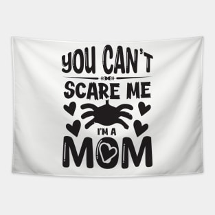 you can't scare me l'ma mom Tapestry