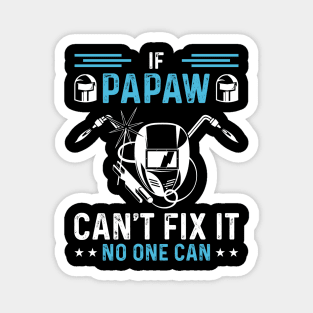 If Papaw Can't Fix It No One Can T Shirt For Women Men T-Shirt Magnet