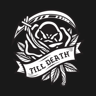 till death T-Shirt