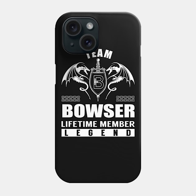 Team BOWSER Lifetime Member Legend Phone Case by Lizeth