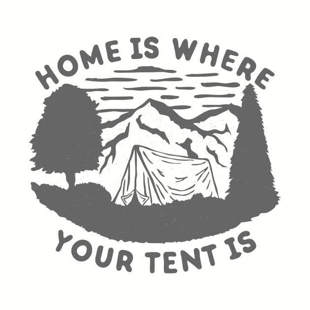 Home is where your tent is by Aguvagu