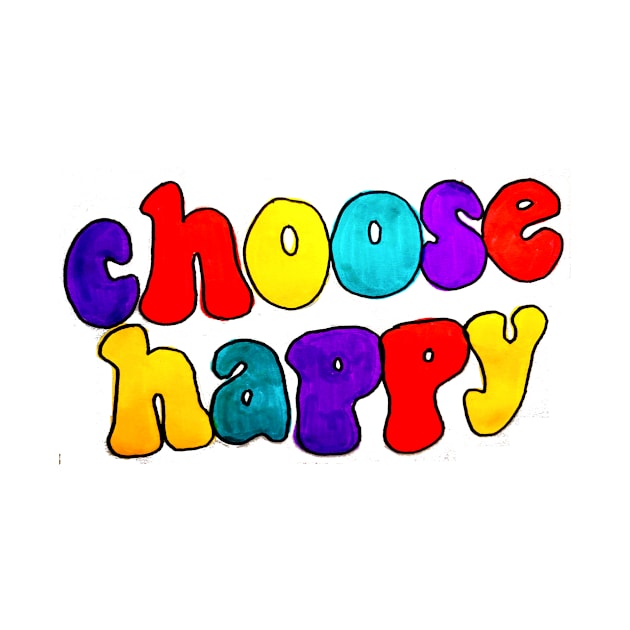 Choose Happy by emmabielawa