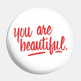 You are beautiful (red) Pin