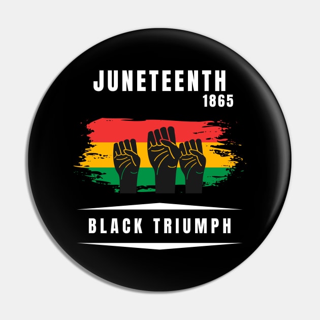 Juneteenth 1865 Black triumph Pin by Artisan