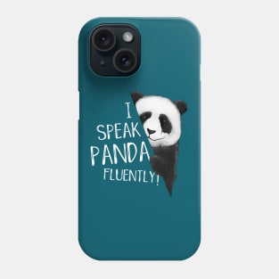 I Speak Panda Fluently! Panda Lover Fun Phone Case