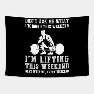 Weekend Vibes: Lifting Today, Tomorrow, Every Weekend! Tapestry