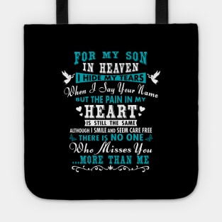 For My Son in Heaven I Hide My Tears Tote