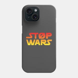 Stop Wars Phone Case