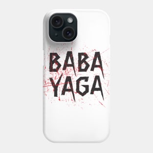 Big Bad BABA YAGA Phone Case