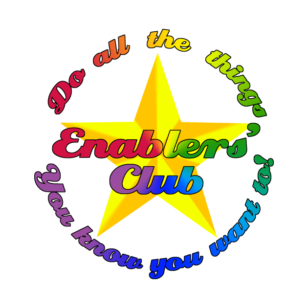 Enablers' Club (Do all the things) by BarefootSewing