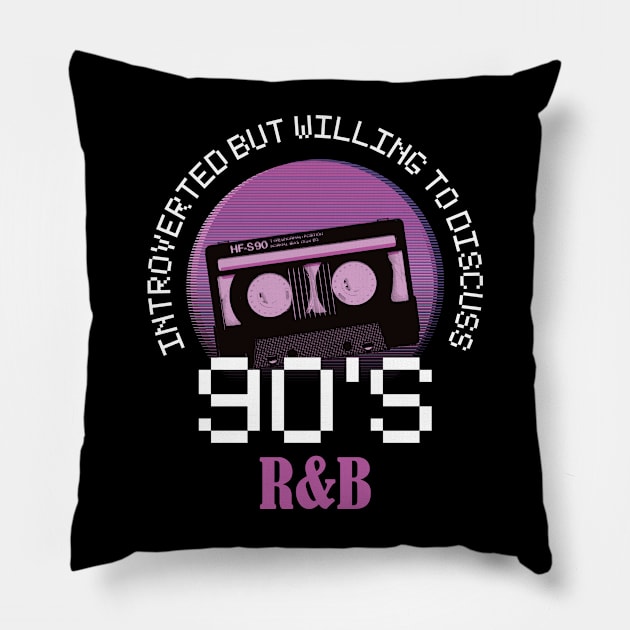 Introverted 90's R&B Funny Introvert Gift Pillow by CatRobot