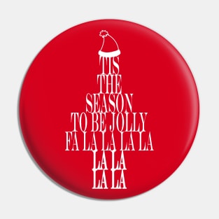 Tis the Season to be Jolly Christmas Tree - White Pin