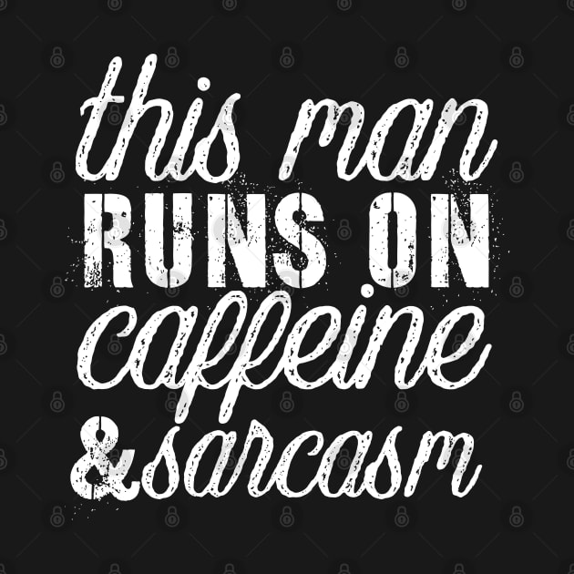 Sarcasm sayings this man runs on by G-DesignerXxX