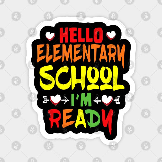 HELLO ELEMENTARY SCHOOL I'M READY Magnet by Ardesigner