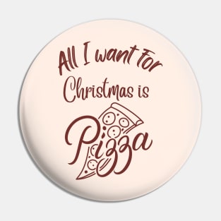 All I want for Christmas is Pizza Pin