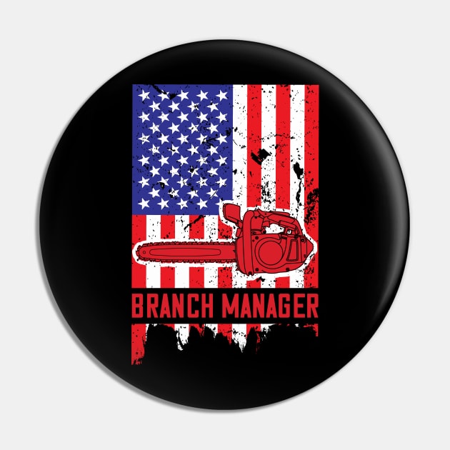 Chainsaw Branch Manager American Flag Pin by Huhnerdieb Apparel