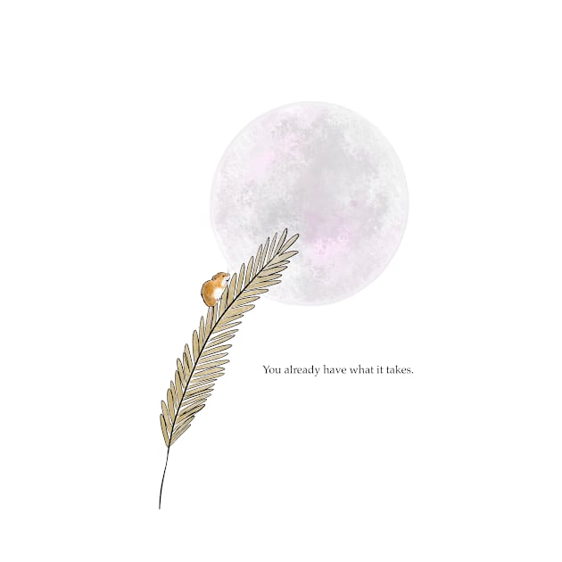 You have what it takes, spirt animal, harvest mouse by Treasuredreams