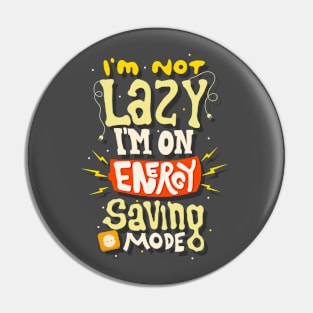 I'm not lazy Pin