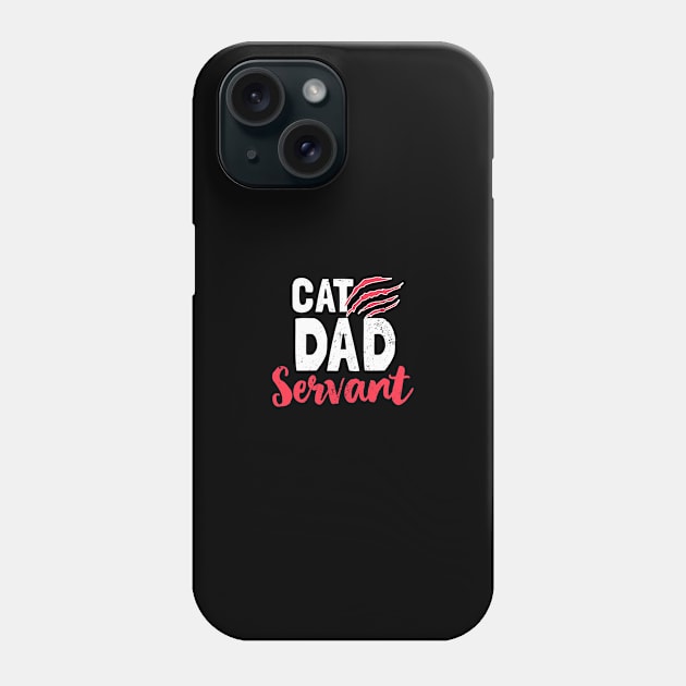 Cat Servant Shirt | Dad Gift Phone Case by Gawkclothing