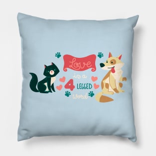 Love is a 4 legged word Pillow