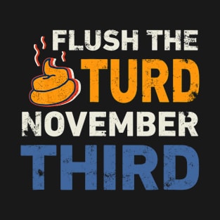 Flush Turd November Third T-Shirt