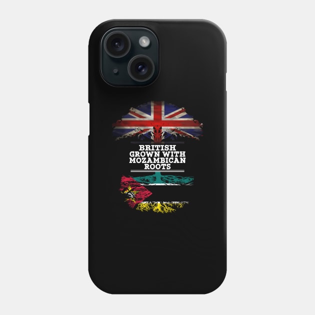 British Grown With Mozambican Roots - Gift for Mozambican With Roots From Mozambique Phone Case by Country Flags